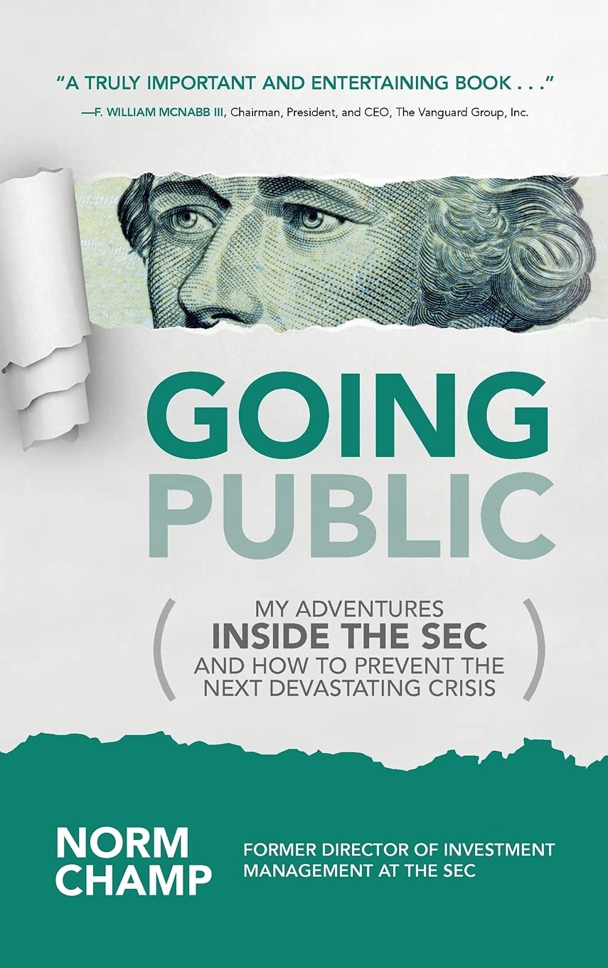 Going Public: My Adventures Inside the SEC and How to Prevent the Next Devas…