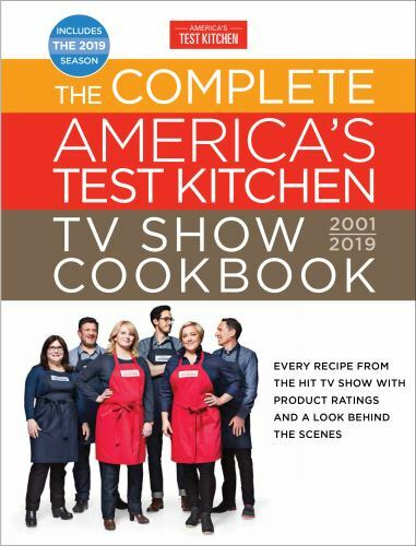 The Complete America’s Test Kitchen TV Show Cookbook 2001 – 2019: Every…