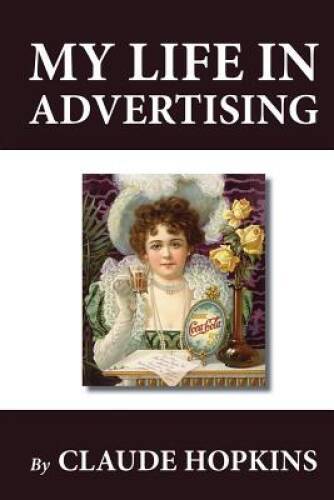 My Life in Advertising – Paperback By Hopkins, Claude – GOOD