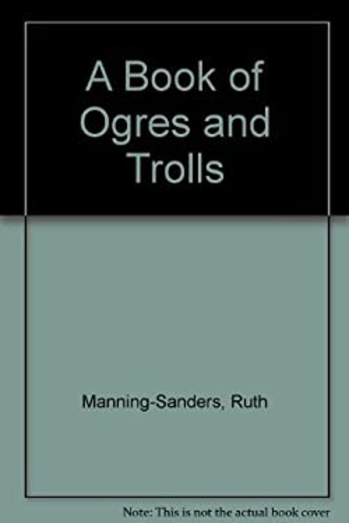 Book of Ogres and Trolls Library Binding Ruth Manning-Sanders