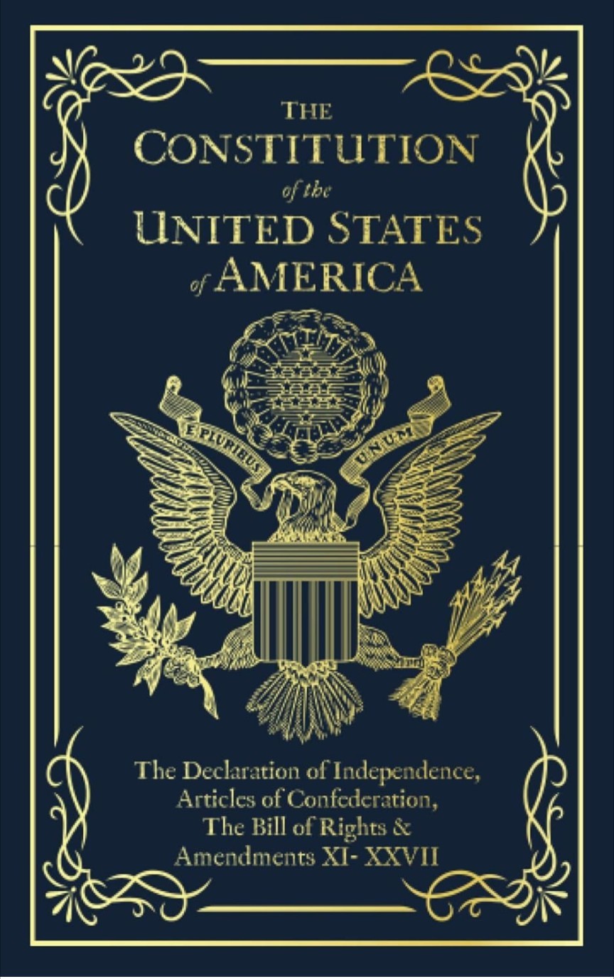 The Constitution of the United States of America: The Declaration of Independenc