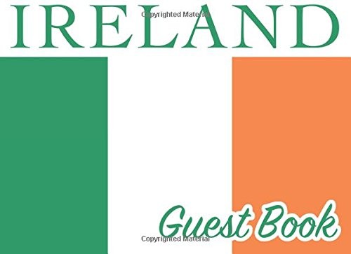 IRELAND GUEST BOOK: 100 PAGES, 8.25 X 6 IN., MATTE COVER. By The NEW