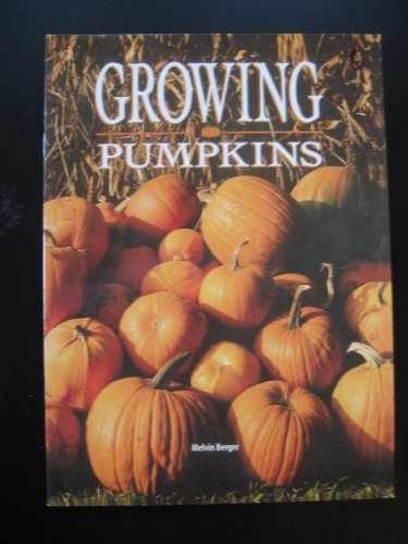 Growing Pumpkins: Mini Book – Paperback, by Melvin Berger – Very Good