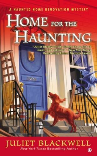 Home for the Haunting: A Haunted Home Renovation Mystery – VERY GOOD