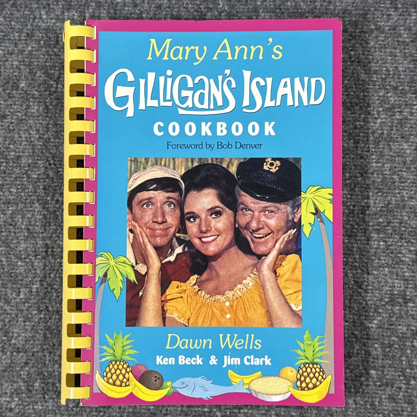 MARY ANN’S GILLIGAN’S ISLAND COOKBOOK By Dawn Wells, Jim Clark & Ken Beck