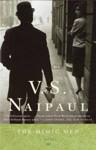 The Mimic Men: A Novel – Paperback By Naipaul, V.S. – VERY GOOD
