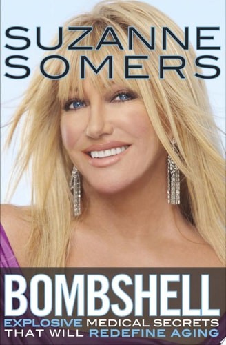 Bombshell: Explosive Medical Secrets That Will Redefine Aging by Somers, Suzanne