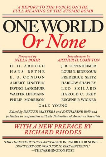 One World or None: A Report to the …, Masters, Dexter