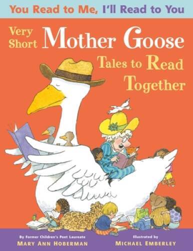 You Read to Me, I’ll Read to You: Very Short Mother Goose Tales to R – VERY GOOD