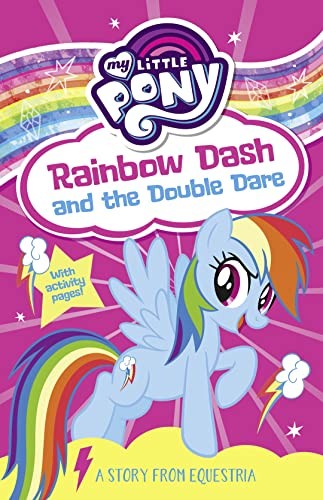 My Little Pony: Rainbow Dash and the Double Dare By G. M. Berrow
