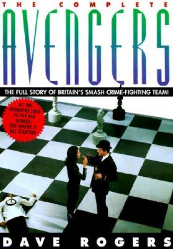 The Complete Avengers: The Full Story of Britain’s Smash Crime-Fightin – GOOD