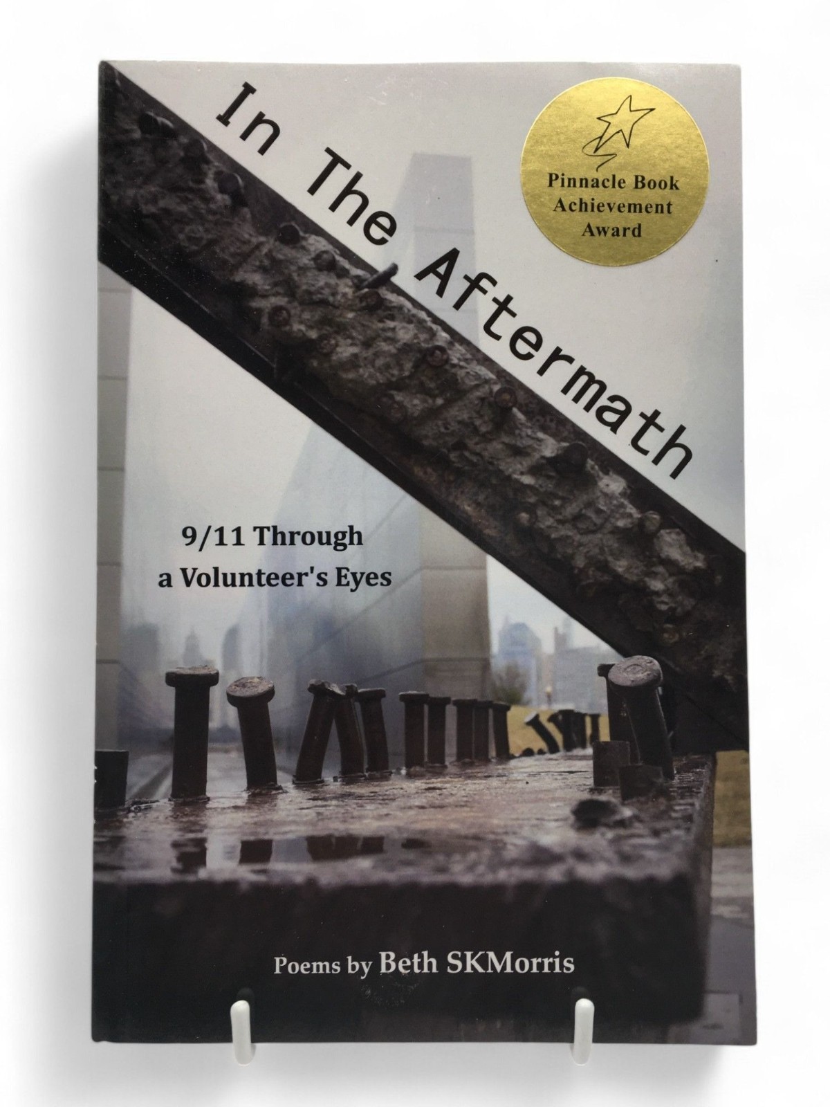 9/11 In the Aftermath Poems Signed by Beth SKMorris Through a Volunteer’s Eyes