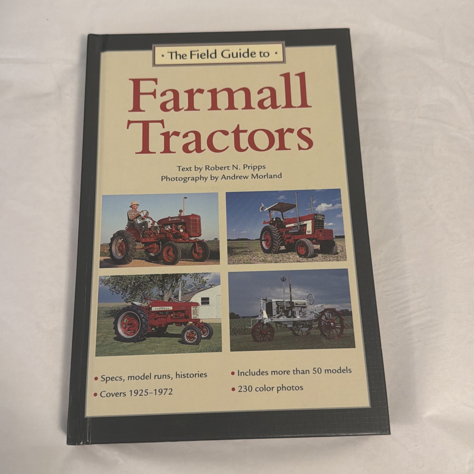 Field Guide to Farmall Tractors by Robert N. Pripps (2004, Hardcover)