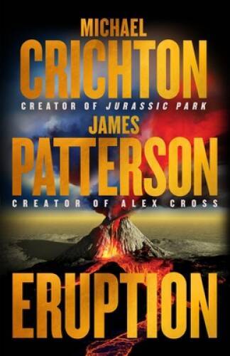 Eruption – Hardcover By Crichton, Michael – VERY GOOD