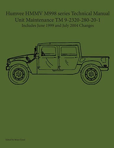Humvee HMMV M998 series Technical Manual Unit Maintenance by Brian Greul