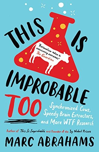 This is Improbable Too: Synchronized Cows, Speedy Brain Extractors and More WTF