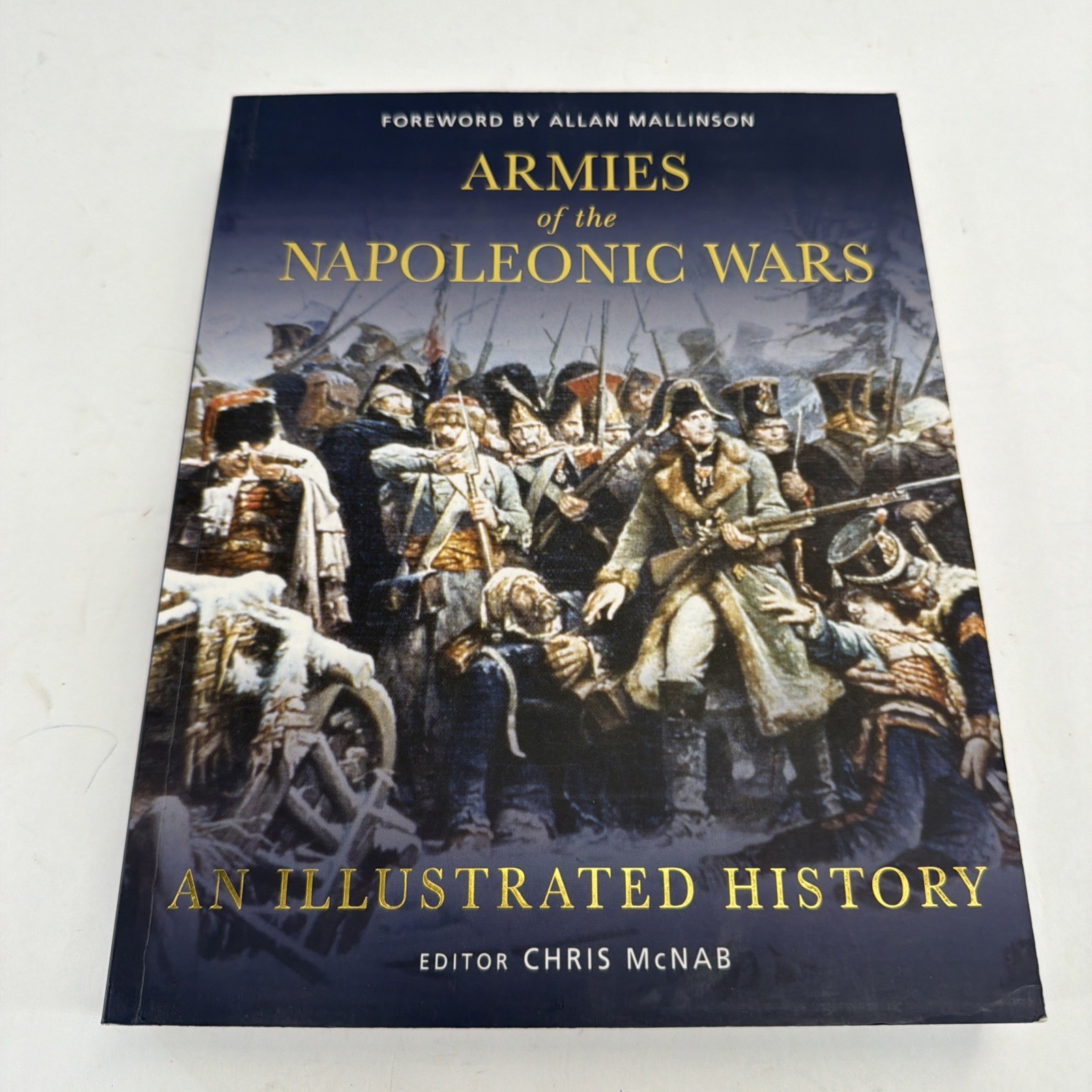 Armies of the Napoleonic Wars Illustrated History by Chris McNab Paperback 2009