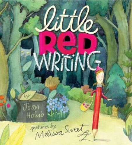 Little Red Writing – Hardcover By Holub, Joan – GOOD