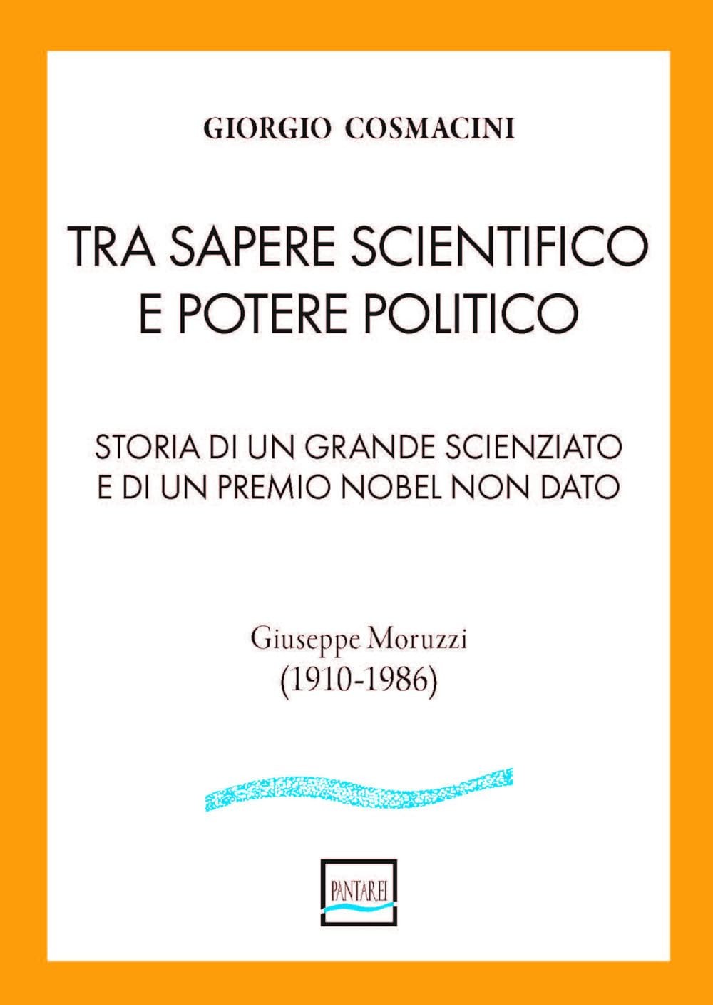 Giorgio Cosmaci Tra sapere scientifico e potere politico. Storia di (Paperback)