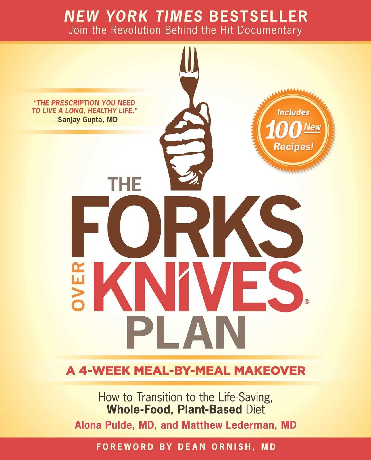 The Forks Over Knives Plan: How to Transition to the Life-Saving, Whole-Food…