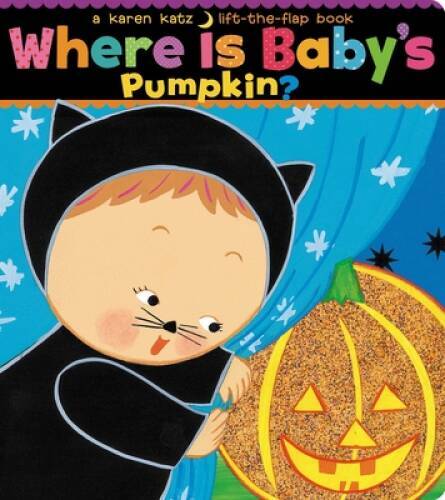 Where Is Baby’s Pumpkin? (Karen Katz Lift-the-Flap Books) – VERY GOOD