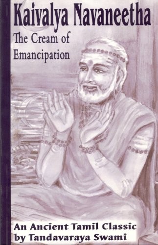 KAIVALYA NAVANEETA: THE CREAM OF EMANCIPATION By Tandavaraya Swami & Swami Sri