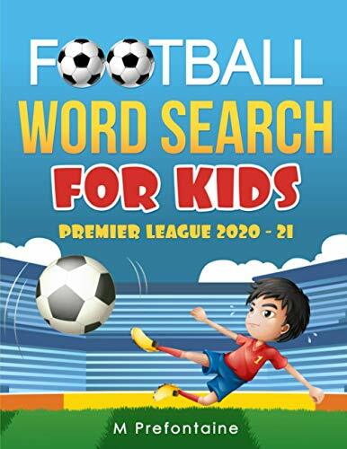 Football Word Search For Kids: Premier League 2020 – 21 by Prefontaine, M Book