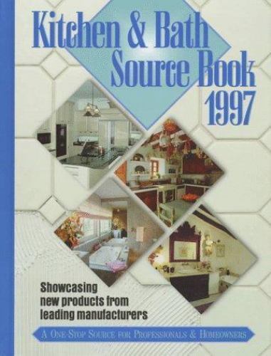 Kitchen and Bath Sourcebook 1997 (Kitchen & Bath Sourcebook) Hardcover