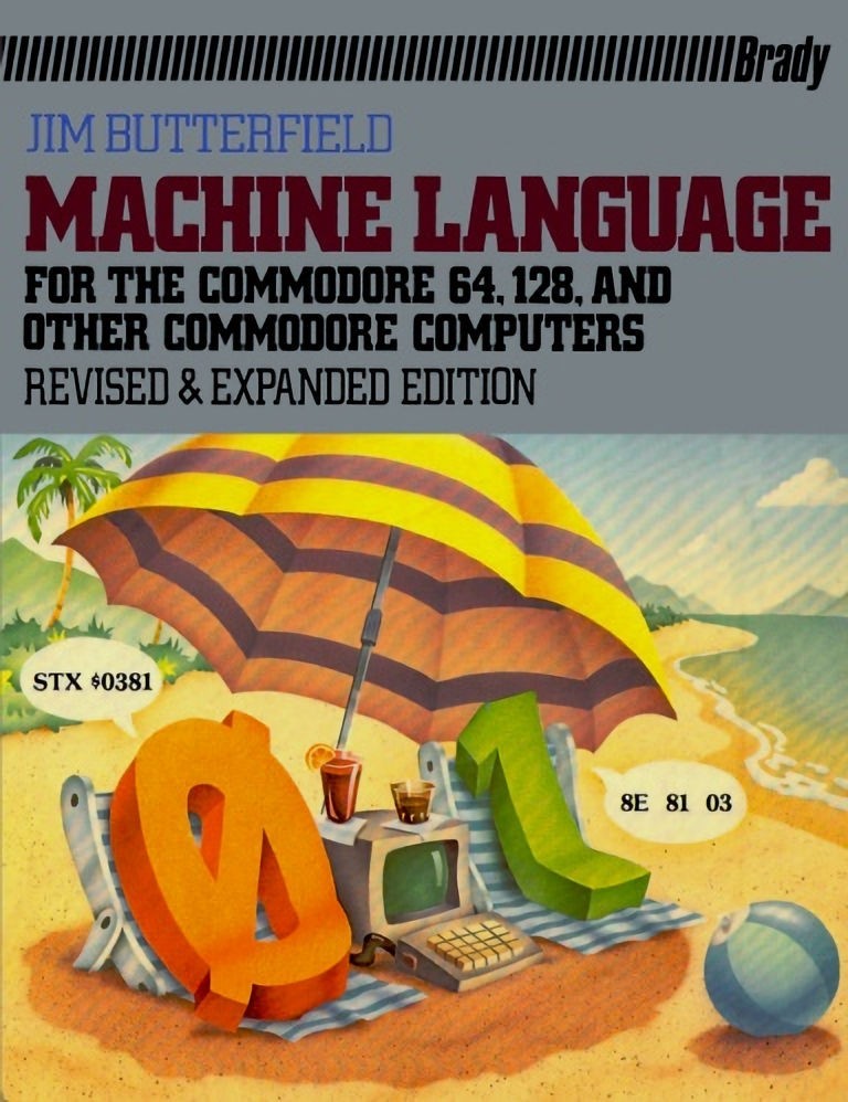 Machine Language For The Commodore 64, 128, and Other Commodore Computers – PB