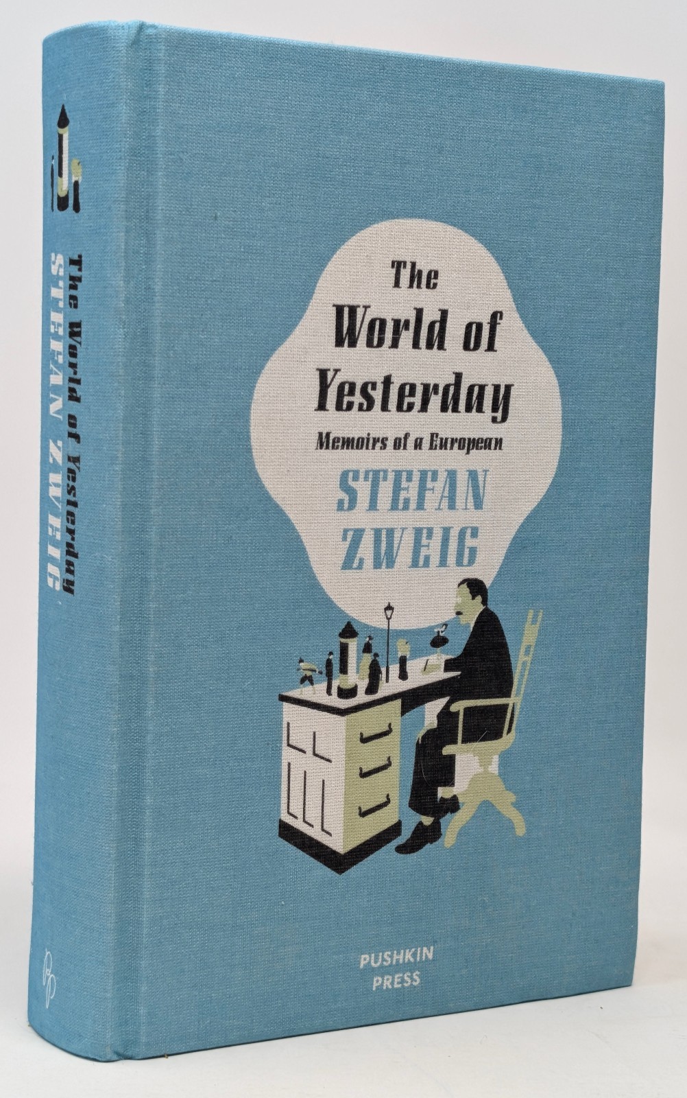 Stefan Zweig, The World of Yesterday: Memoirs of a European (Pushkin, 2014) HB