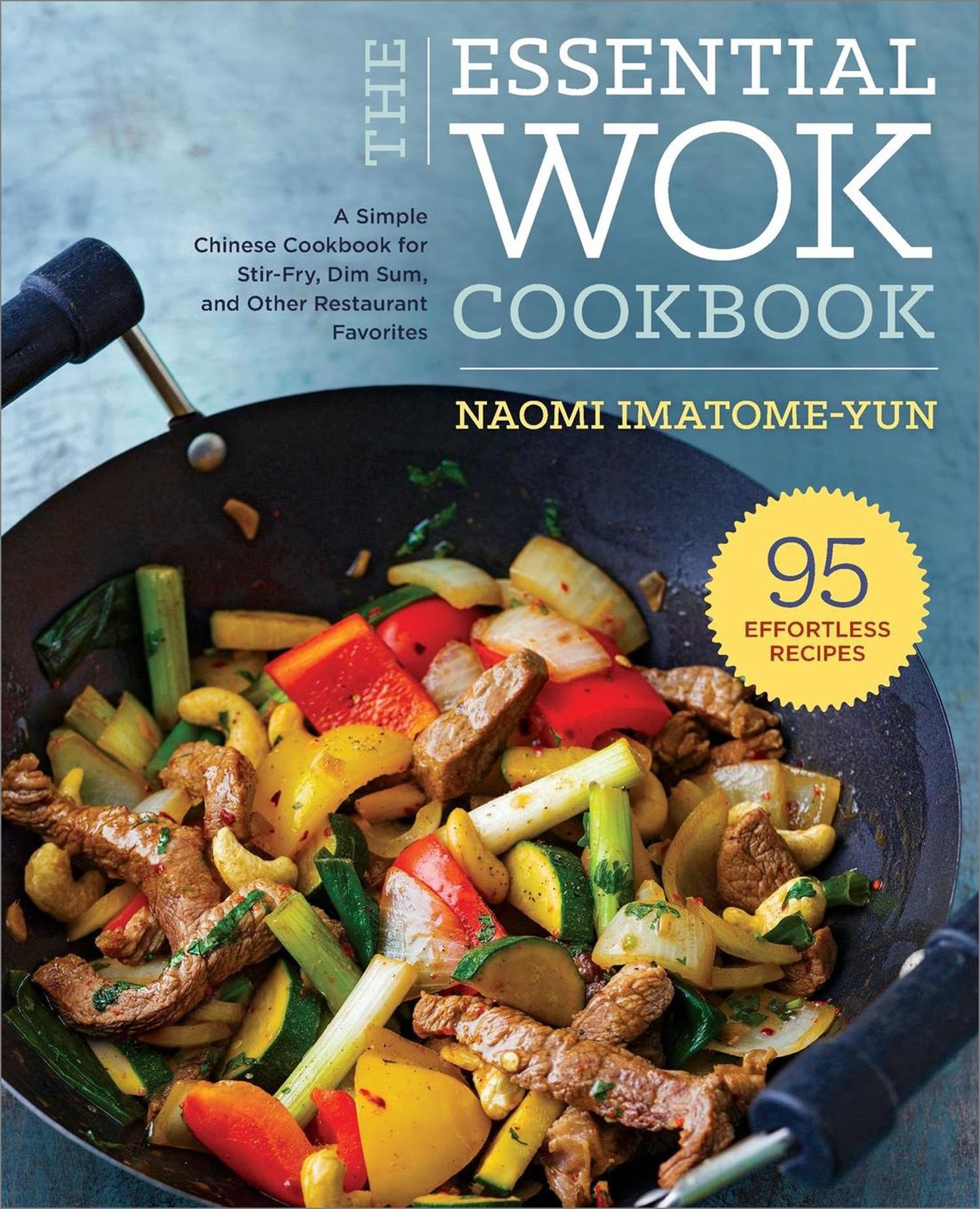 The Essential Wok Cookbook: A Simple Chinese Cookbook for Stir-F