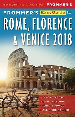 Frommer’s EasyGuide to Rome, Florence and Venice 2018 (EasyGuides), Heath, Eliza