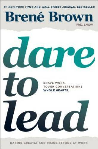 Dare to Lead: Bold Work. Tough Conversations. Whole Hearts. – VERY GOOD