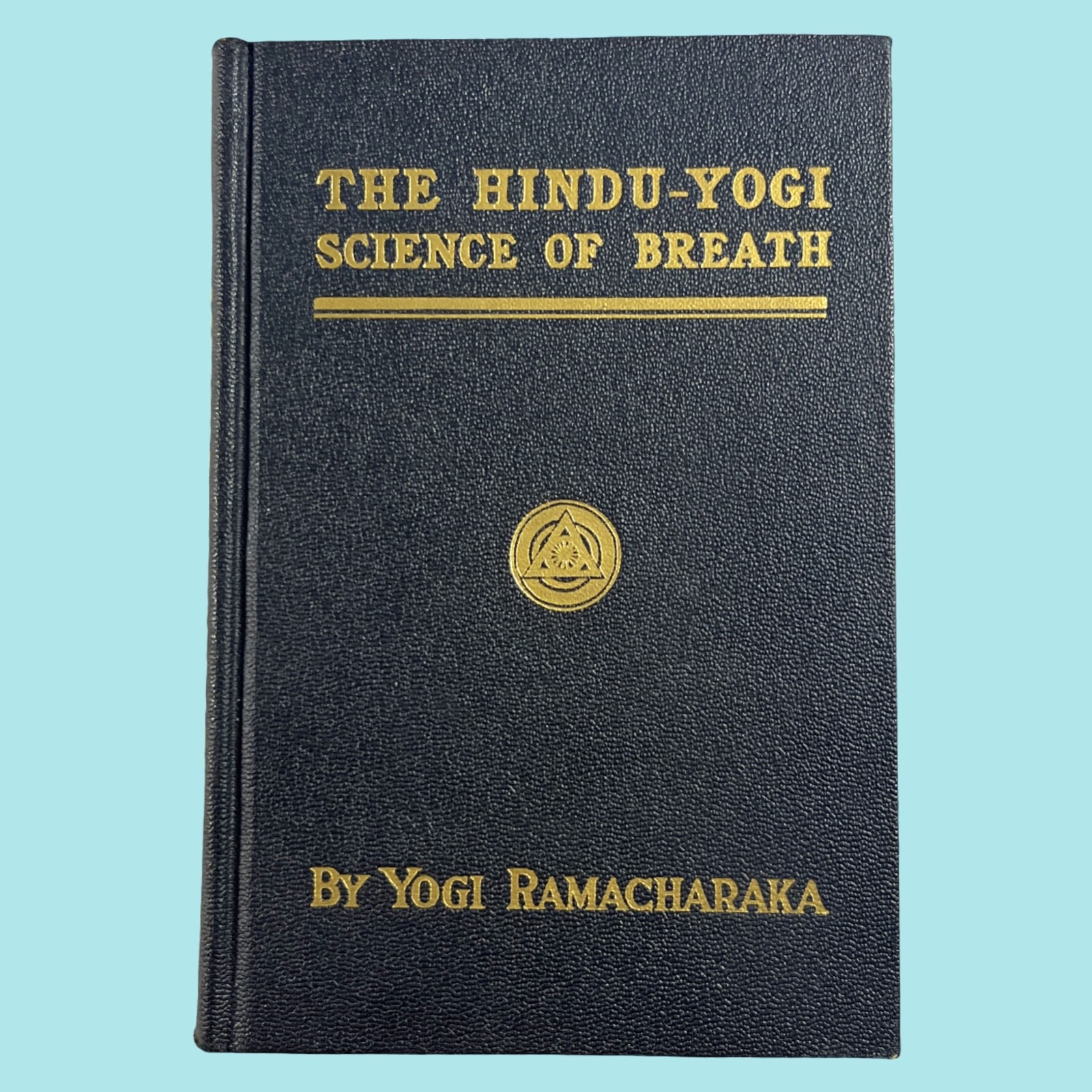 The Hindu-Yogi Science of Breath- Yogi Ramacharaka (1932) HC VG See Photos