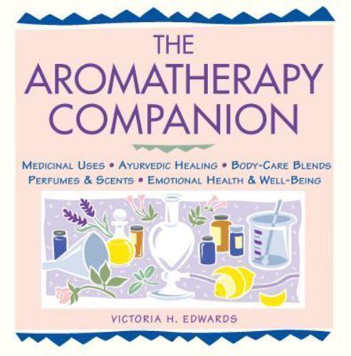 The Aromatherapy Companion: Medici- 9781580171502, Victoria H Edwards, paperback