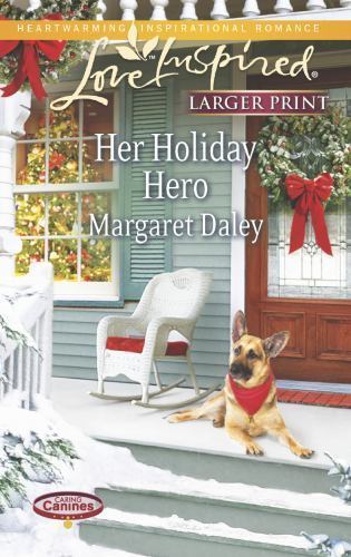 Her Holiday Hero (Caring Canines, 2) by Daley, Margaret, Very Good Book