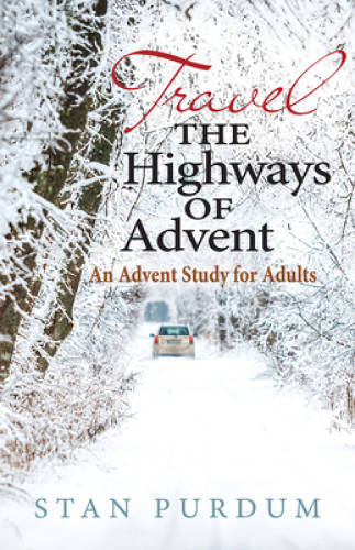 Travel the Highways of Advent: An Advent Study for Adults – Paperback – GOOD