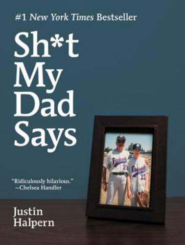 Sh*t My Dad Says – Justin Halpern, 9780061992704, hardcover