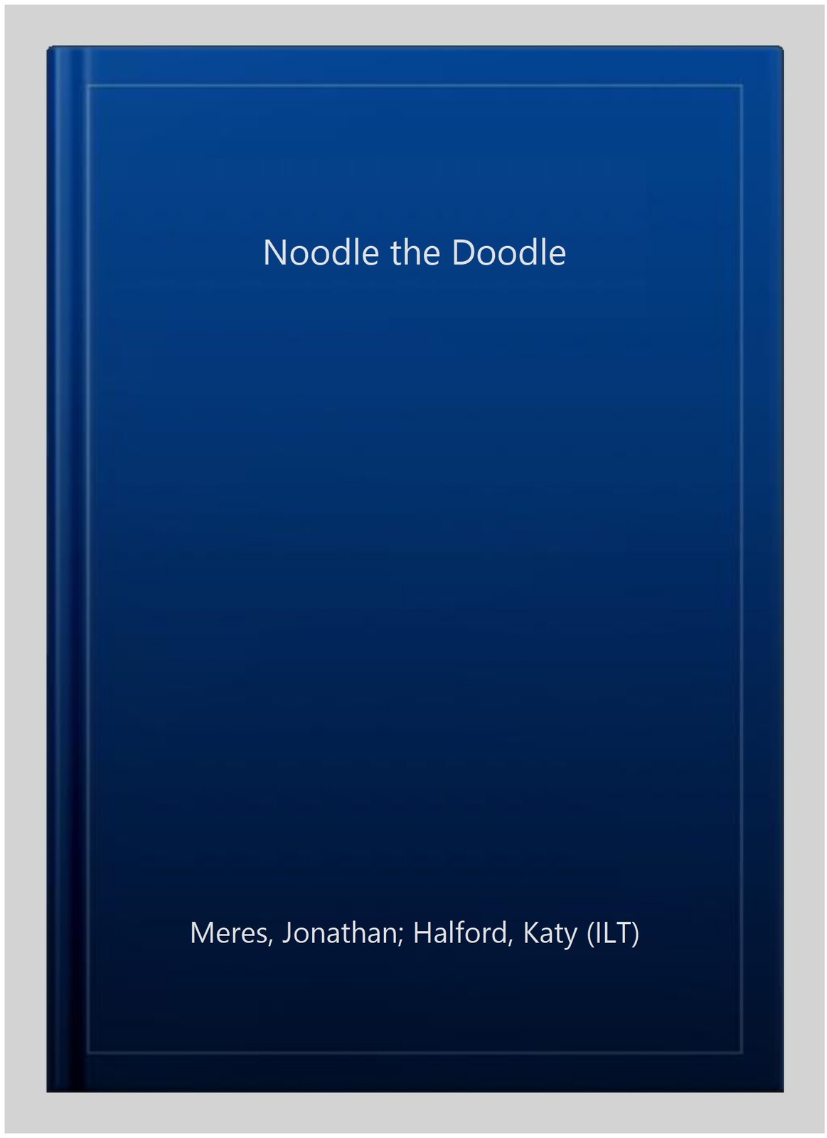 Noodle the Doodle, Paperback by Meres, Jonathan; Halford, Katy (ILT), Brand N…
