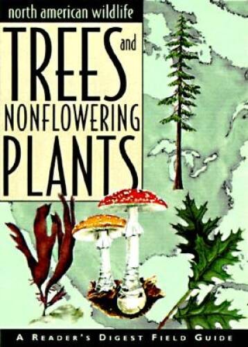 Trees and Nonflowering Plants (Reader’s Digest North American Wildlife) – GOOD