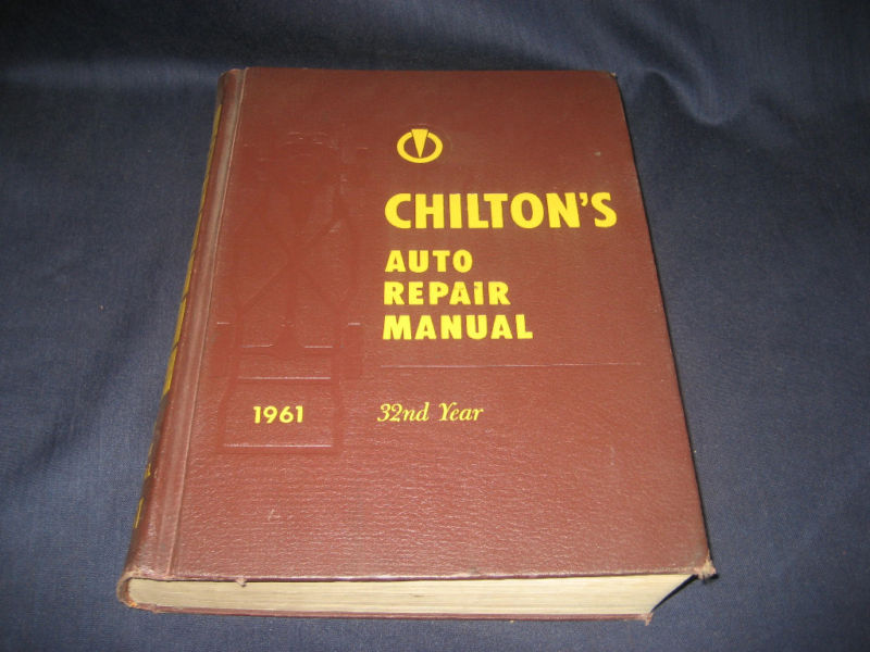 Vintage CHILTON’S AUTO REPAIR MANUAL 1961 hardcover 32nd Edition