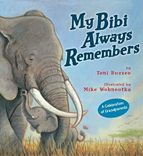 My Bibi Always Remembers Hardcover Toni Buzzeo