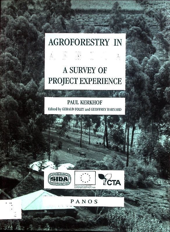 Agroforestry in Africa: A Survey of Project Experience Foley, Gerald, Paul Kerkh