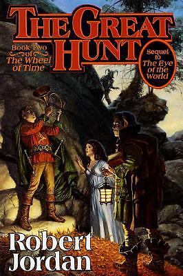Great Hunt : Book Two of ‘the Wheel of Time’ by Robert Jordan (1990, Hardcover)