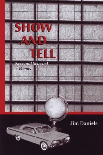Show and Tell: New and Selected Poems (The University of Wisconsin Press Poetry