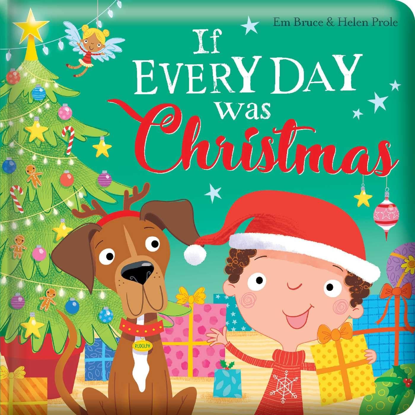If Every Day Was Christmas: Padded Board Book: Picture Storybook (Story Time…