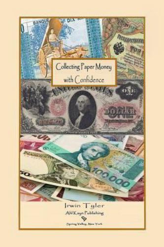 Collecting Paper Money with Confidence, Like New Used, Free shipping in the US