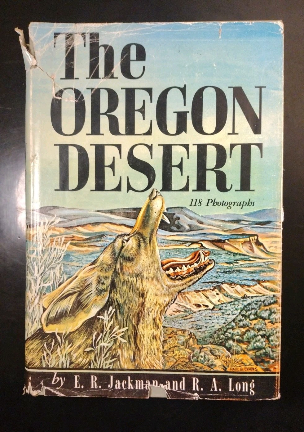 THE OREGON DESERT. E.R. Jackman/R.A. Long. 1969. HCDJ (Scientists & Cowboys)