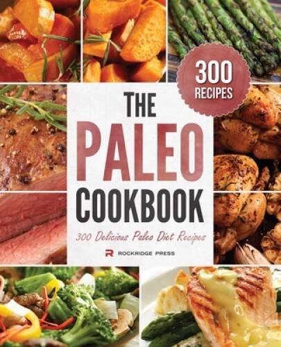 Paleo Cookbook: 300 Delicious Paleo Diet Recipes – Paperback – VERY GOOD