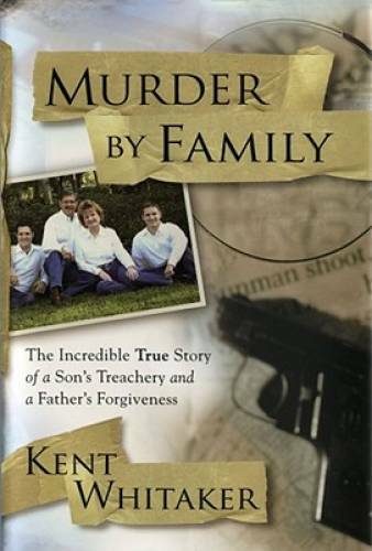 Murder by Family: The Incredible True Story of a Son’s Treachery and – VERY GOOD